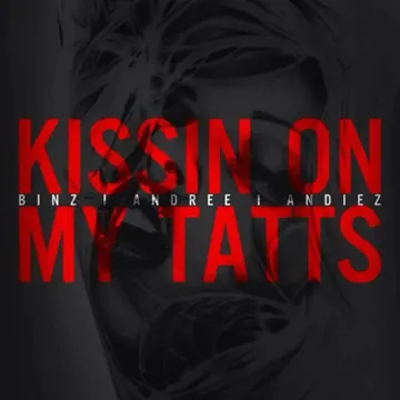 Kissing On My Tatts (feat. Binz & Andree)-cover