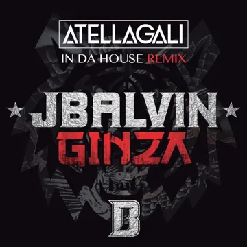 Ginza (Atellagali In Da House Remix)