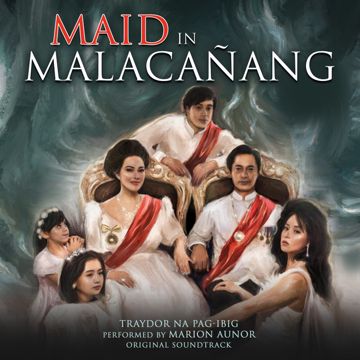 Traydor na Pag-ibig (from "Maid in Malacañang") (Original Soundtrack)-cover