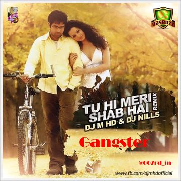 Tu Hi Meri Shab Hai 🍁 (Full) Gangster