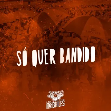 Só Quer Bandido-cover