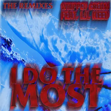I Do The Most (feat. Lil Keed) [Knock2 Remix]-cover