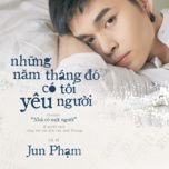 Những Năm Tháng Đó Có Tôi Yêu Người-cover
