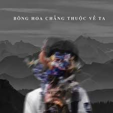 Bông hoa chẳng thuộc về ta-cover