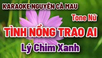  Tình Nồng Trao Ai