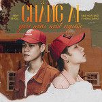 Chẳng Ai Yêu Mãi Một Người-cover