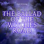 The Ballad of the Witches' Road(Sacred Chant Version)