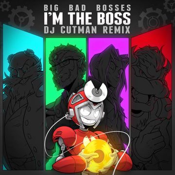 Big Bad Bosses ▸ I'm The Boss ▸ Dj CUTMAN Remix-cover