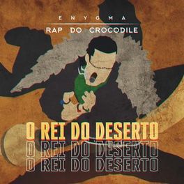 Rap do Crocodile: O Rei do Deserto-cover