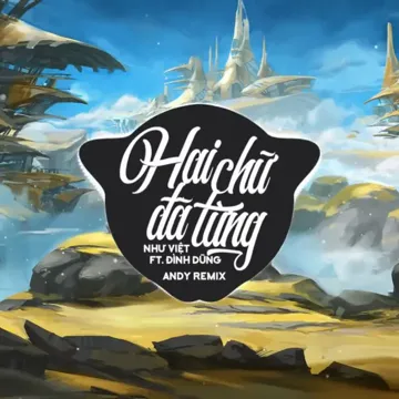 Hai Chữ Đã Từng (Remix)-cover