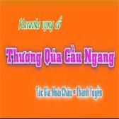 Vọng cổ THƯƠNG QUÁ CẦU NGANG-cover