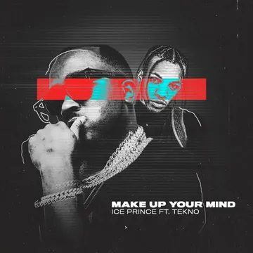 Make Up Your Mind (feat. Tekno)-cover
