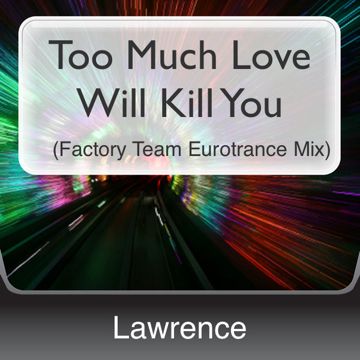 Too Much Love Will Kill You-cover
