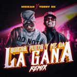 Quiero Puedo y Me Da La Gana (feat. Moikan & Yordy DK)(Remix)-cover