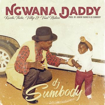 Ngwana Daddy (feat. Kwesta, Thebe, Vettys & Vaal Nation)-cover