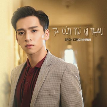 Ta Còn Nợ Gì Nhau -cover