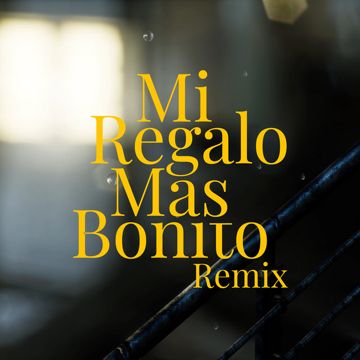Mi Regalo Mas Bonito (con Peppe Soks & O'Tsunami) - Remix-cover