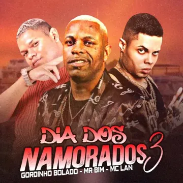 Dia dos Namorados 3 (feat. Mc Mr. Bim & MC Lan)-cover