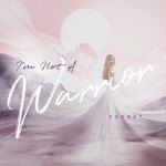 I'm Not A Warrior-cover