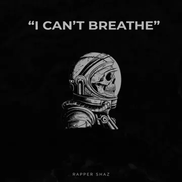 rapper-shaz-i-cant-breathe-cover-image