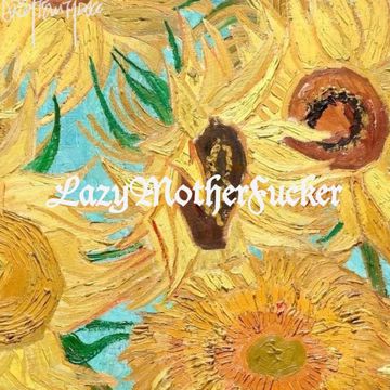 LazyMotherFxxker