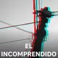 El Incomprendido