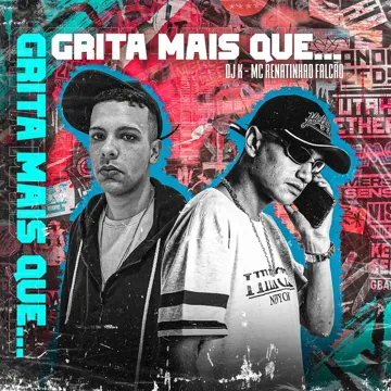 Grita Mais Que...(feat. MC Renatinho Falcão) (feat. MC Renatinho Falcão)-cover