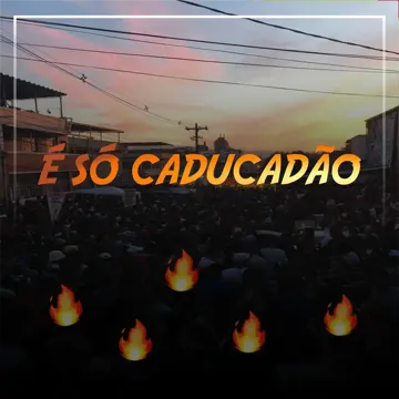 É Só Caducadão-cover