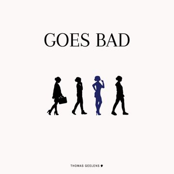 Goes Bad