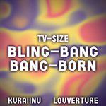 Bling-Bang-Bang-Born(TV-Size)(TV Version)-cover