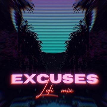 Excuses Lofi Mix-cover