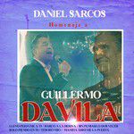 Homenaje a Guillermo Dávila : Llevo Perfume a Ti / Barco a la Deriva / Sin Pensarlo Dos Veces / Solo Pienso