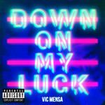 Down On My Luck(The HeavyTrackerz Remix Explicit)-cover