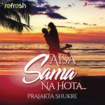 Aisa Sama Na Hota (Refresh Version)-cover
