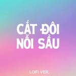 Cắt Đôi Nỗi Sầu(Lofi Version)-cover