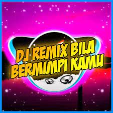 Bila Bermimpi Kamu 