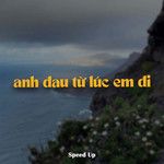 Anh Đau Từ Lúc Em Đi (New Ver)-cover