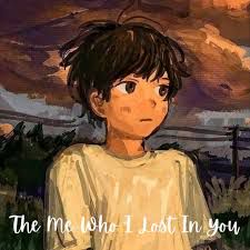 The Me Who I Lost in You