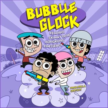 Bubble Glock(feat.Finesse'Boy,SkinnyYoyo&KongKong)-cover