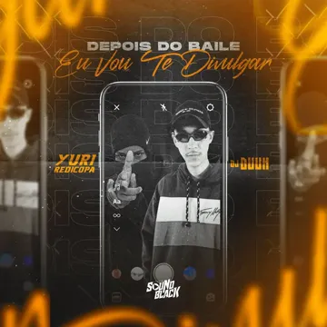Depois do Baile Eu Vou Te Divulgar-cover