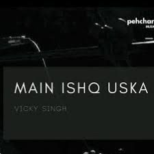 Main Ishq Uska Woh Aashiqui Hai Meri-cover