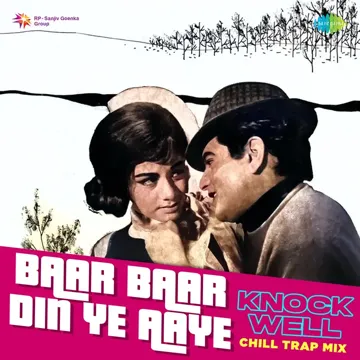 Baar Baar Din Ye Aaye - Knockwell Chill Trap Mix-cover