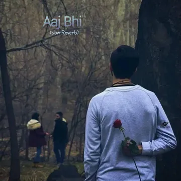 Aaj Bhi (Slowed Reverb)-cover