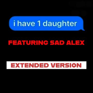 I Have One Daughter (Official Extended)