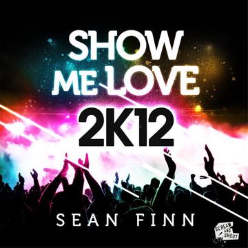 Show Me Love 2K12(Bodybangers Remix)-cover