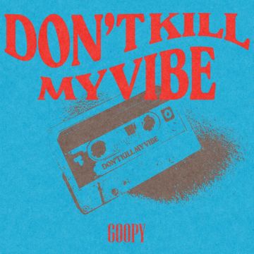Don’t Kill My Vibe-cover
