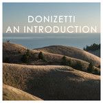 Donizetti: Linda di Chamounix / Act 1 - Ah! tardai troppo... O luce di quest'anima-cover