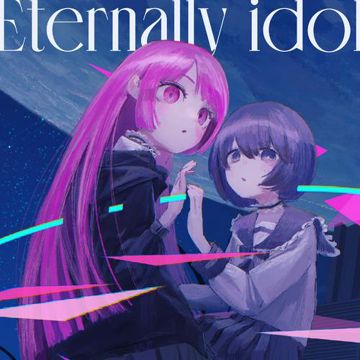Eternally idol (feat. 初音ミク&音街ウナ)-cover