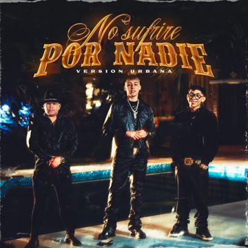 NO SUFRIRE POR NADIE (version urbana)-cover