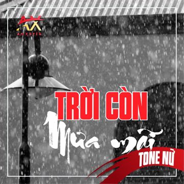 Trời còn mưa mãi (Tone Nữ)-cover